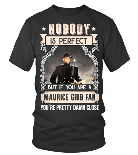NOBODY IS PERFECT BUT IF YOU ARE A MAURICE GIBB FAN YOU'RE PRETTY DAMN CLOSE