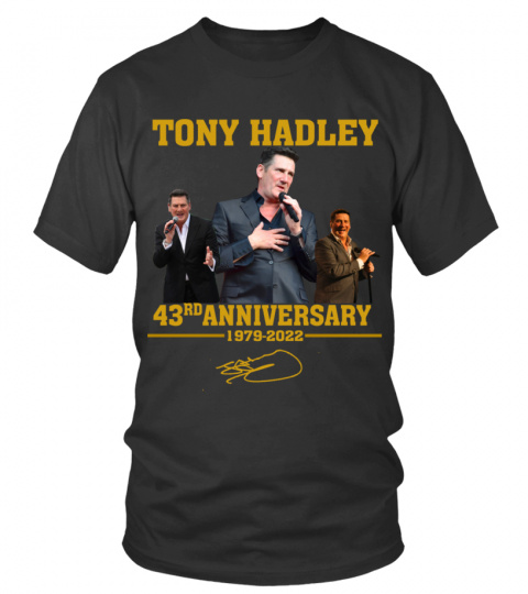 TONY HADLEY 43RD ANNIVERSARY
