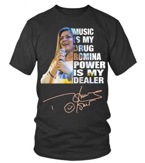 MUSIC IS MY DRUG AND ROMINA POWER IS MY DEALER