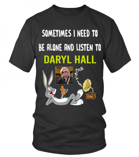 SOMETIMES I NEED TO BE ALONE AND LISTEN TO DARYL HALL