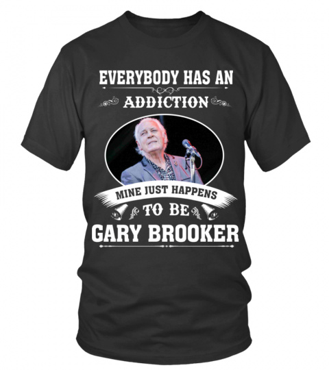 TO BE GARY BROOKER