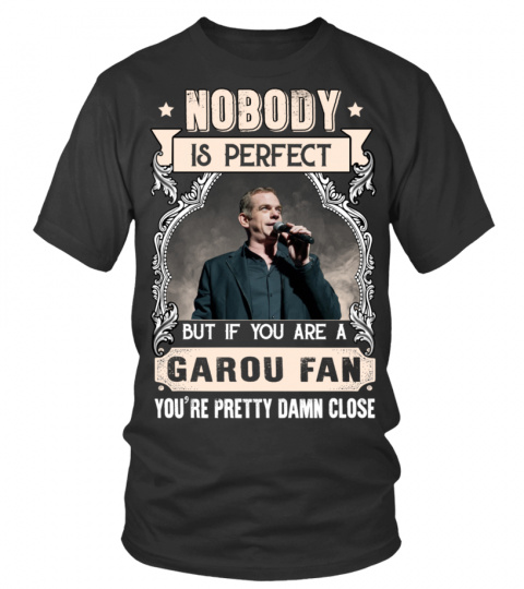 NOBODY IS PERFECT BUT IF YOU ARE A GAROU FAN YOU'RE PRETTY DAMN CLOSE
