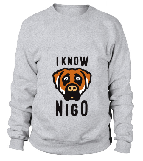 I Know Nigo Hoodie Sweatshirt