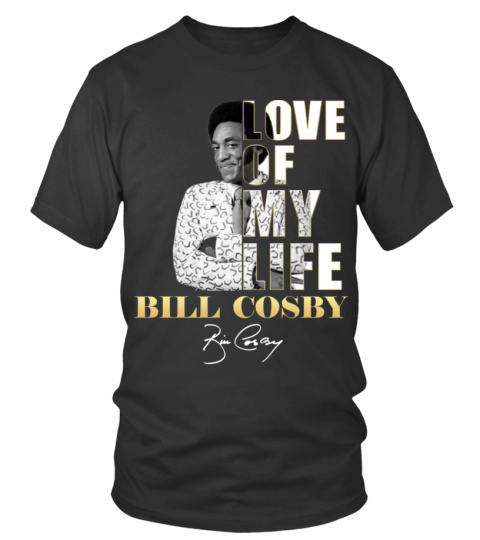 LOVE OF MY LIFE - BILL COSBY