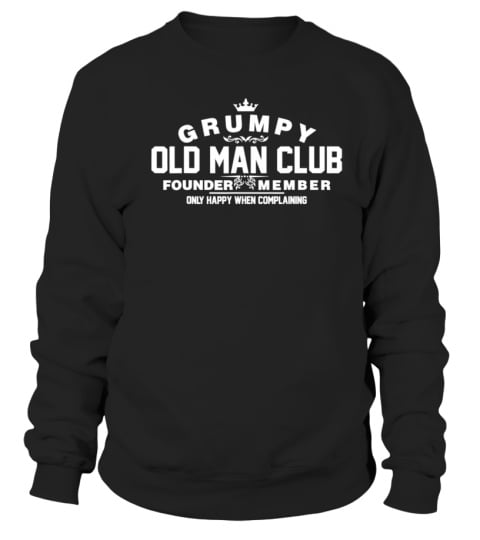 Grumpy old man on sale sweatshirt