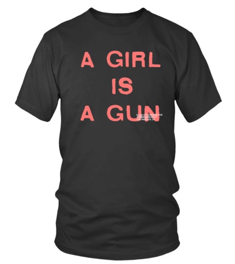 T shirt a on sale girl is a gun