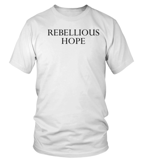 Deborah James Rebellious Hope Tshirts