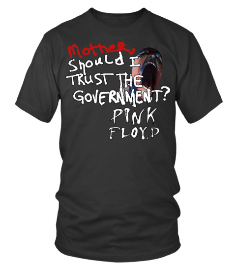 PINK FLOYD - MOTHER, SHOULD I TRUST THE GOVERNMENT?