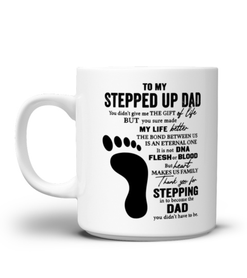 Dad That Stepped Up Mug