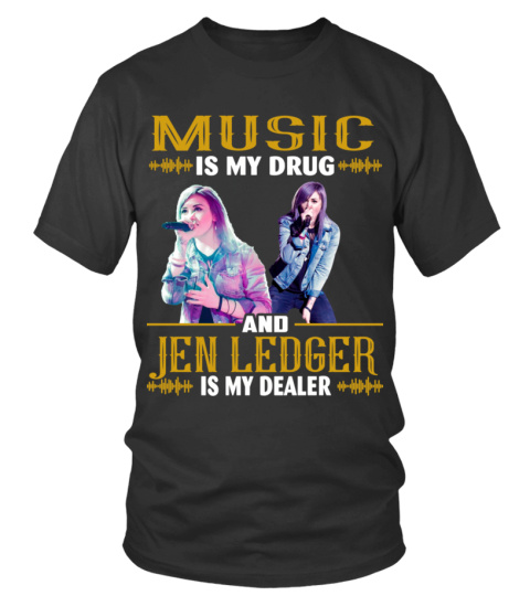 JEN LEDGER IS MY DEALER