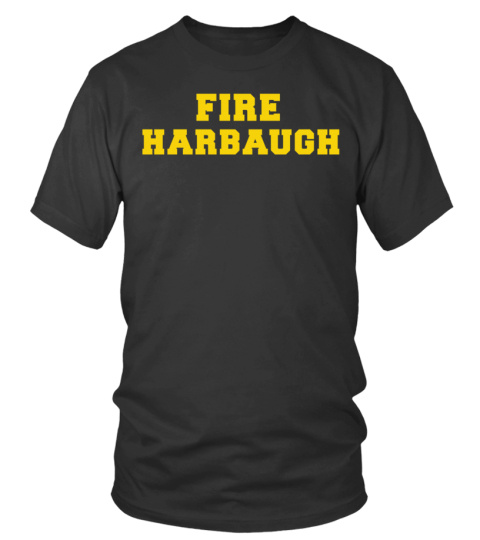 fire harbaugh shirt