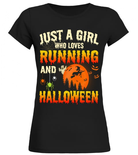 JUST A GIRL WHO LOVES RUNNING AND HALLOWEEN