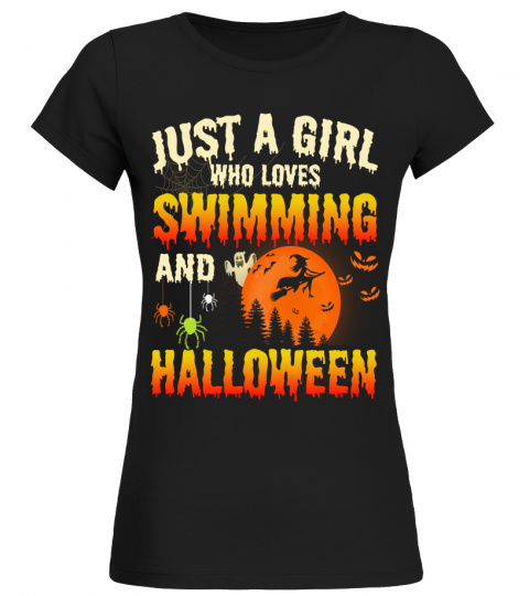 JUST A GIRL WHO LOVES SWIMMING AND HALLOWEEN