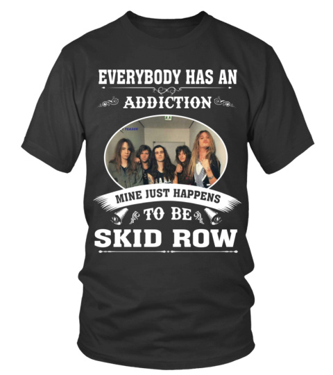 HAPPENS TO BE SKID ROW