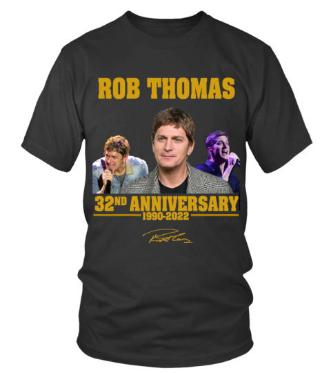 ROB THOMAS 32ND ANNIVERSARY