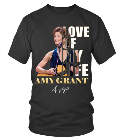 LOVE OF MY LIFE - AMY GRANT