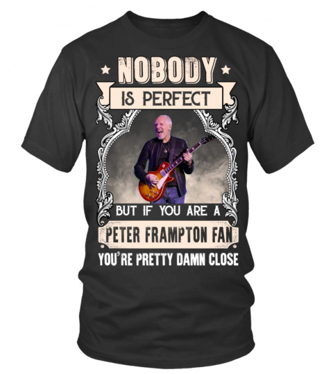 NOBODY IS PERFECT BUT IF YOU ARE A PETER FRAMPTON FAN YOU'RE PRETTY DAMN CLOSE