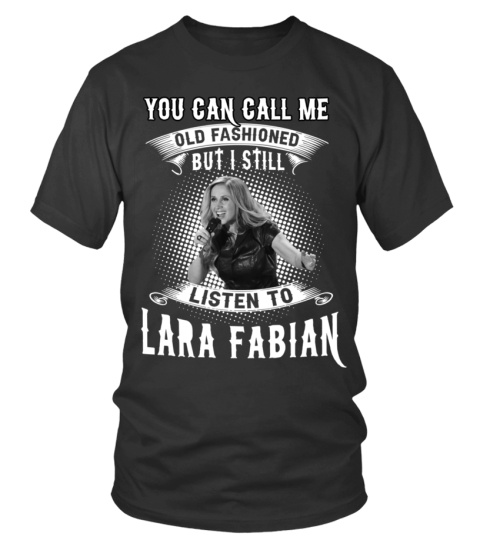I STILL LISTEN TO LARA FABIAN