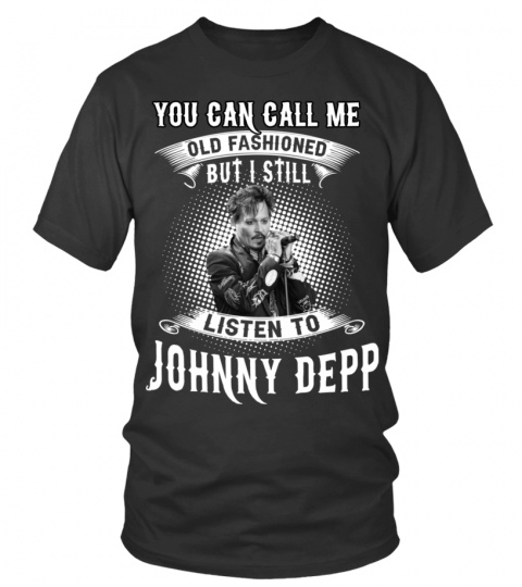 I STILL LISTEN TO JOHNNY DEPP