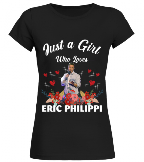 GIRL WHO LOVES ERIC PHILIPPI