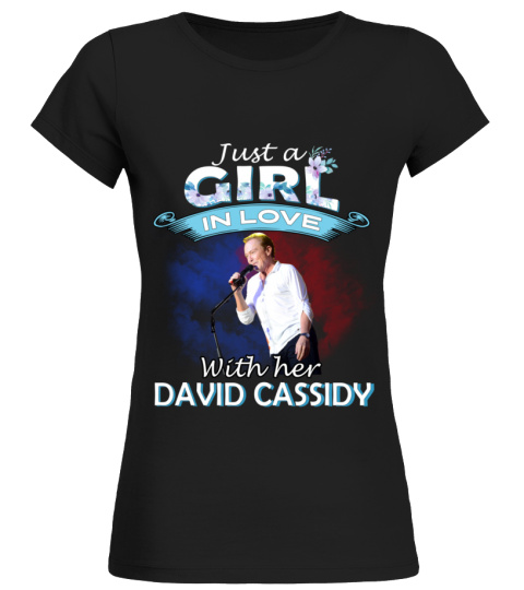 JUST A GIRL IN LOVE WITH HER DAVID CASSIDY