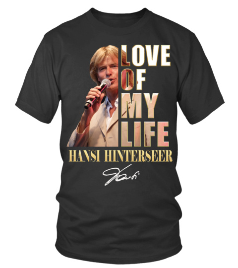 LOVE OF MY LIFE - HANSI HINTERSEER