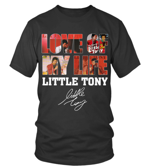 LOVE OF MY LIFE - LITTLE TONY