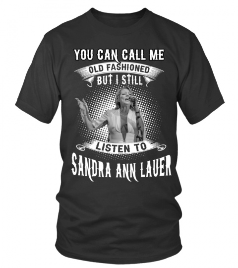 STILL LISTEN TO SANDRA ANN LAUER