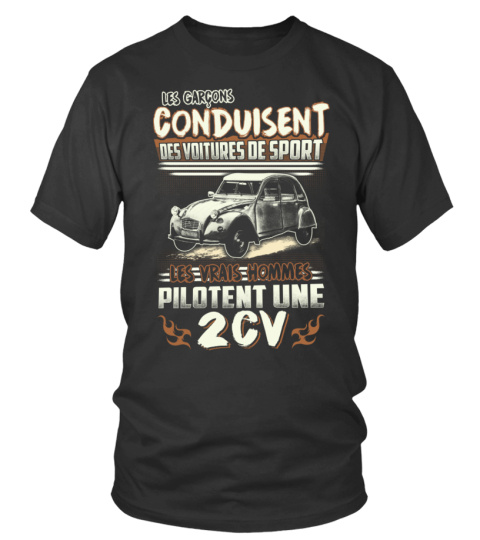 LES VRAIS HOMME PILOTENT UNE 2CV