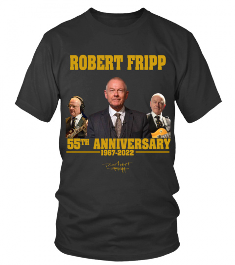 ROBERT FRIPP 55TH ANNIVERSARY