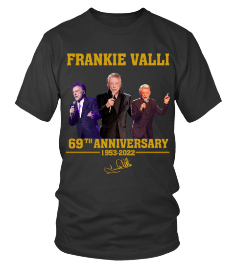 FRANKIE VALLI 69TH ANNIVERSARY