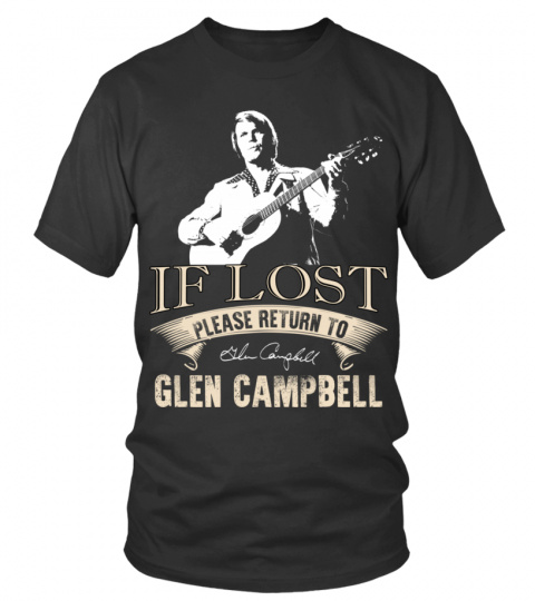 IF LOST PLEASE RETURN TO GLEN CAMPBELL