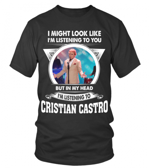 I'M LISTENING TO CRISTIAN CASTRO