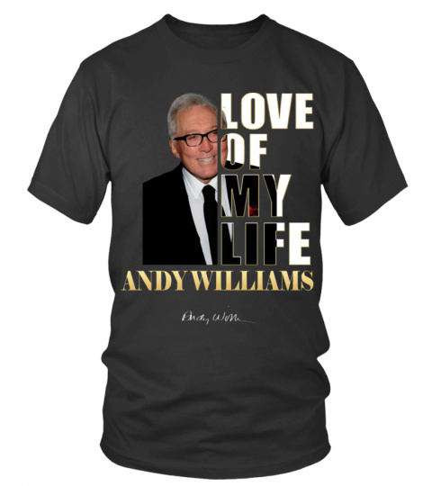 LOVE OF MY LIFE - ANDY WILLIAMS