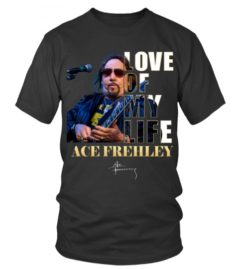 LOVE OF MY LIFE - ACE FREHLEY