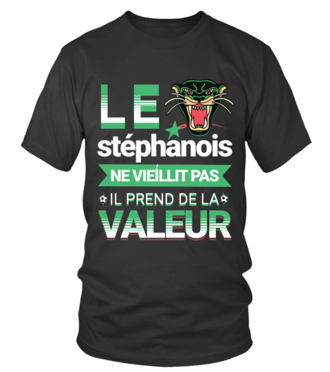 Le Stéphanois Ne Vieillit Pas | T-shirt Humoristique Saint-Étienne