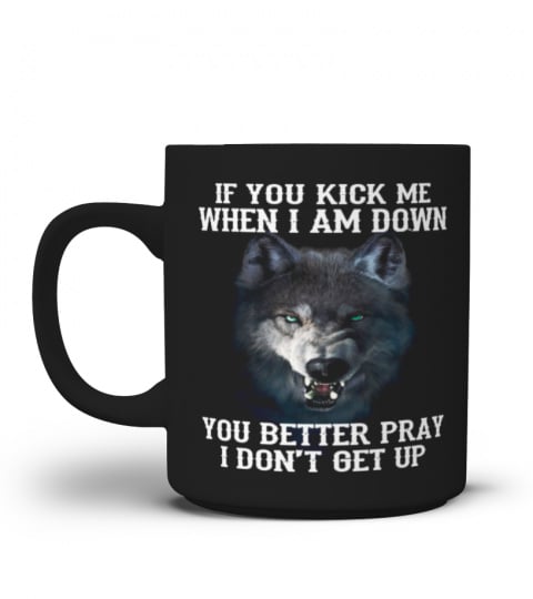 If You Kick Me When I Am Down Wolf