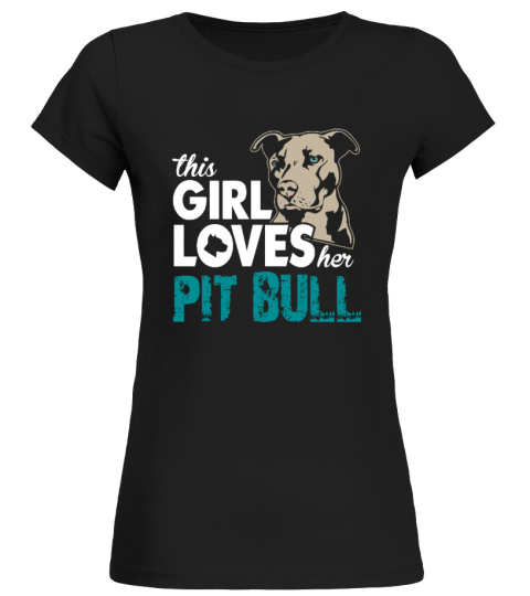 This Girl Loves Her Pit Bull