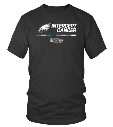 NFL Philadelphia Eagles Crucial Catch Intercept Cancer 2022 T-Shirt