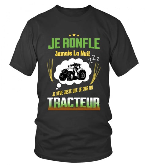 Je Ronfle Pas, Je Rêve d'Être Un Tracteur | Agriculteur Cadeau Humour