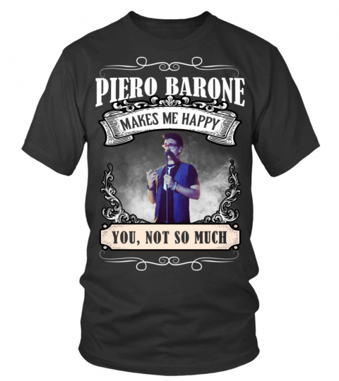 PIERO BARONE MAKES ME HAPPY