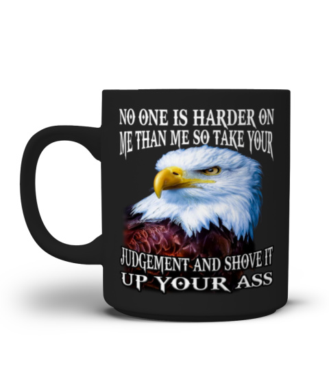 No One Is Harder On Me Than Me Eagle
