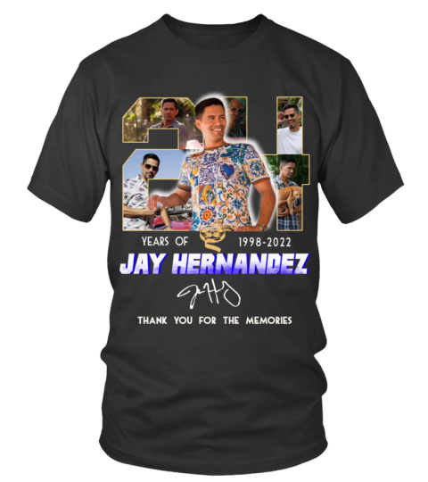 JAY HERNANDEZ 24 YEARS OF 1998-2022