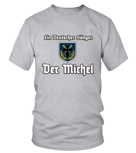 Shirt Der Michel Ein Deutscher Sänger