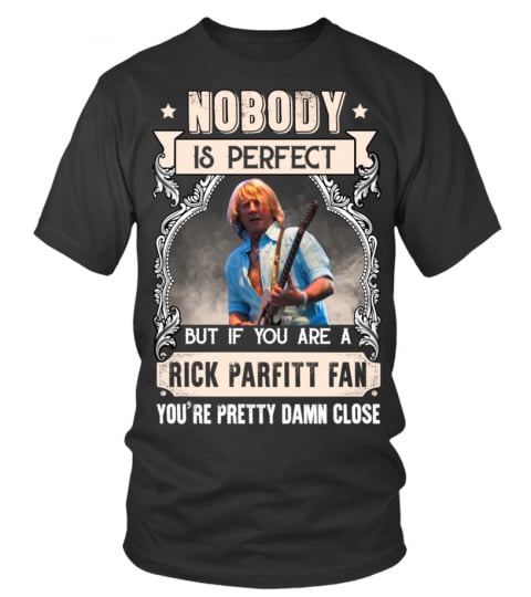 NOBODY IS PERFECT BUT IF YOU ARE A RICK PARFITT FAN YOU'RE PRETTY DAMN CLOSE
