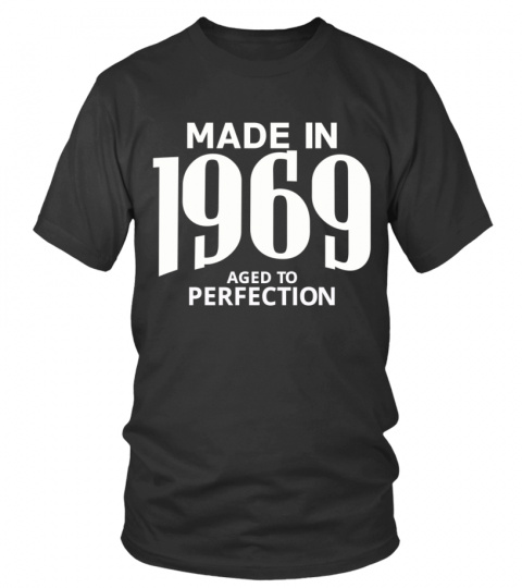 Made in 1969 Aged to Perfection