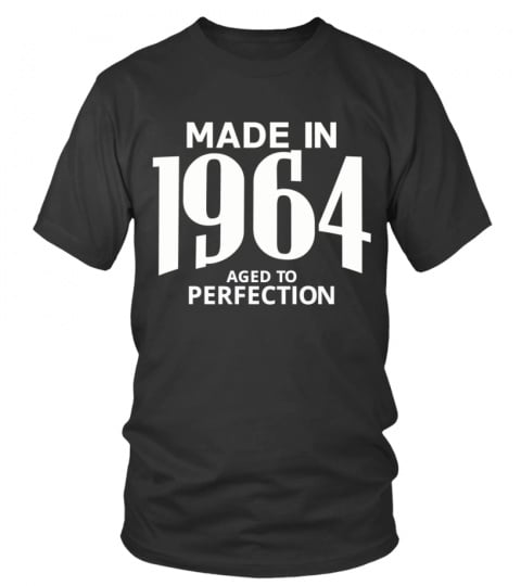 Made in 1964 Aged to Perfection