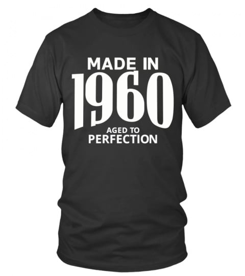 Made in 1960 Aged to Perfection