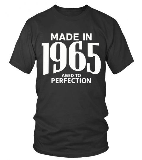 Made in 1965 Aged to Perfection