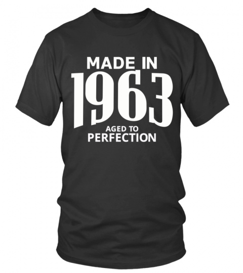 Made in 1963 Aged to Perfection